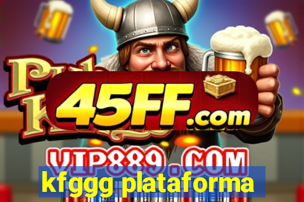 kfggg plataforma